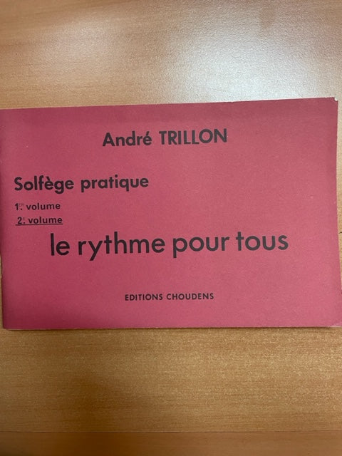 Trillon André Solfège pratique 2e volume Le rythme pour tous