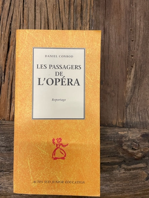 Les passagers de l'opéra, reportage livre de Conrod Daniel