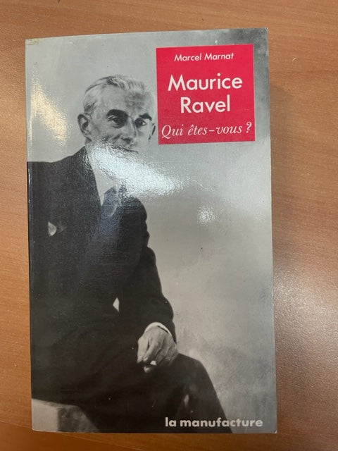 Maurice Ravel Qui êtes-vous ? Livre de Marcel Marnat- 3000 partitions, livres et vinyles d'occasion  en vente sur notre site internet gastonmusicclub.fr Gaston Music Store