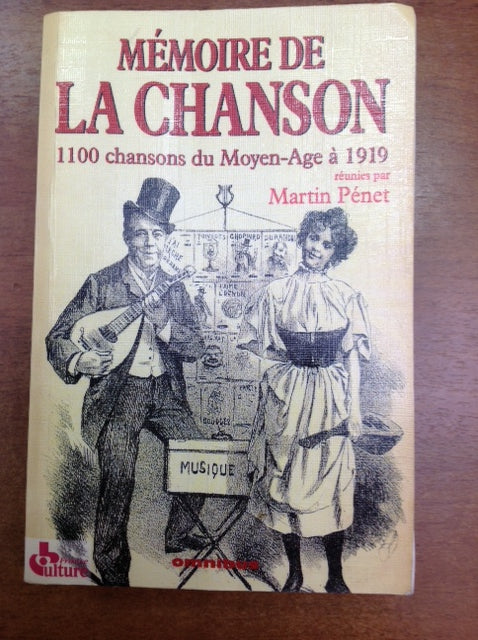 Mémoire de la chanson - 1100 chansons du Moyen-Age à 1919, livre de Martin Pénet