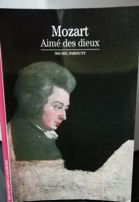 Mozart, aimé des dieux livre de Parouty Michel