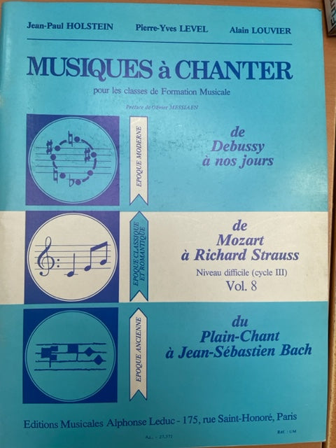 Partition de HOLSTEIN / LOUVIER	Musiques à chanter pour les classes de Formation Musicale de Mozart à Richard Strauss vol 8