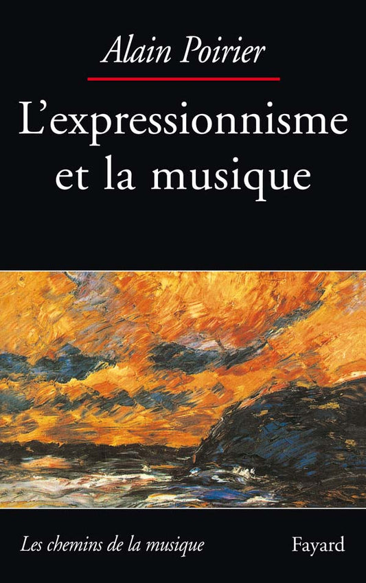 L'expressionnisme et la musique, livre de Alain Poirier