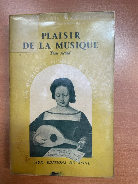 Plaisir de la musique Tome 2 la musique jusqu'à Beethoven livre de Roland Manuel