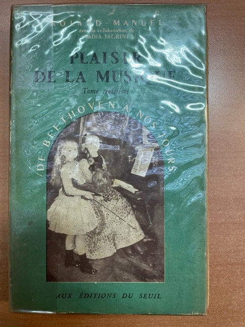 Plaisir de la musique Tome 3 De Beethoven à nos jours livre de Roland Manuel