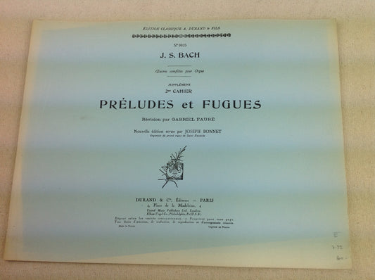 J.S. Bach Préludes et fugues révision G.Fauré supplément 2e cahier partition pour orgue