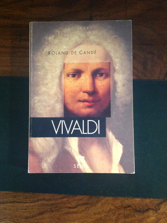 Vivaldi livre de Roland de Candé- 3000 partitions, livres et vinyles d'occasion  en vente sur notre site internet gastonmusicclub.fr Gaston Music Store