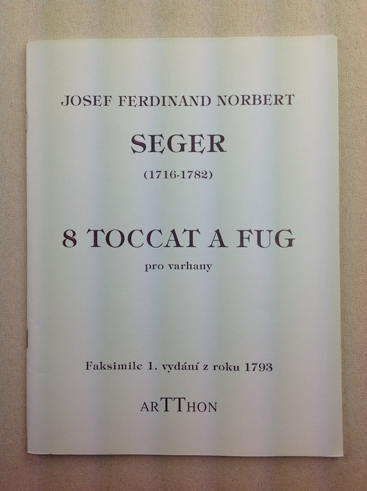 Josef Ferdinand Seger 8 toccatas et fugues partition pour orgue