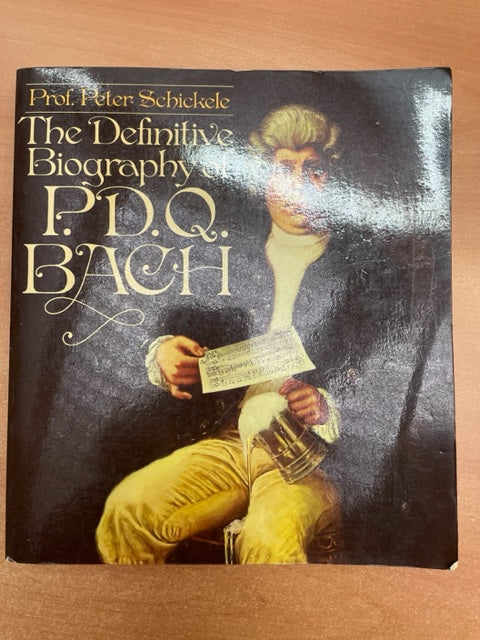 The definite biography of P.D.Q. Bach livre de Schickele Peter