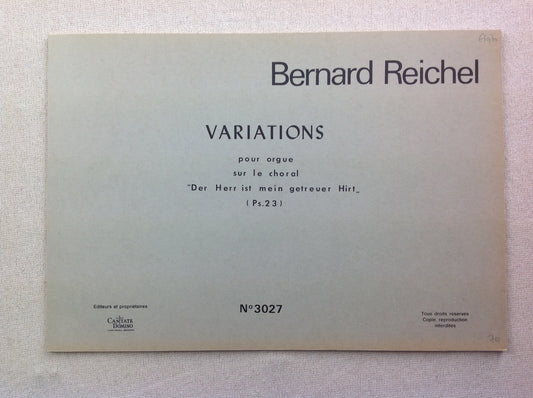 Bernard Reichel Variations pour orgue sur le Psaume 23 "Der Herr ist mein getreuer Hirt"