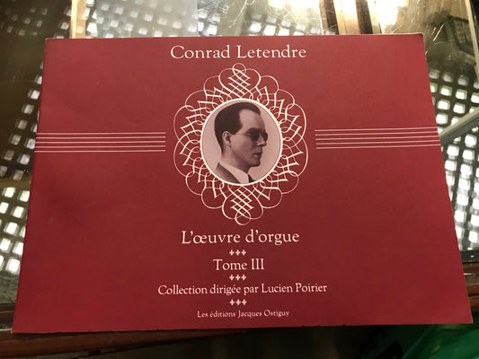 Conrad Letendre L'oeuvre d'orgue tome III 2 fugues et 1 Berceuse partition pour orgue