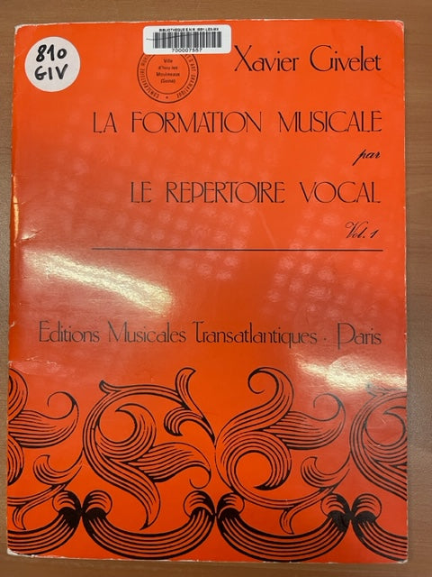 Xavier Givelet La formation musicale par le répertoire vocal volume 1