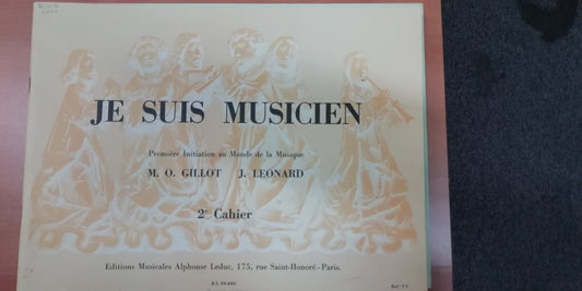 Gillot M.O Je suis musicien - 1ere initiation au monde de la musique, 2e cahier